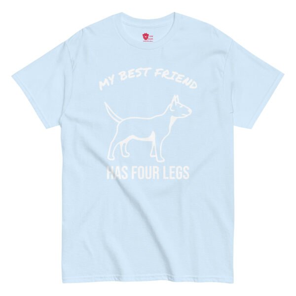 My Best Friend has Four Legs Unisex Tee - Image 15